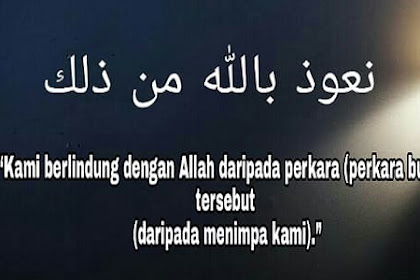 Naudzubillah Min Dzalik Artinya Ini, Serta Waktu yang Tepat untuk Mengucapkannya